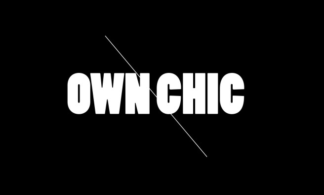 OWN CHIC